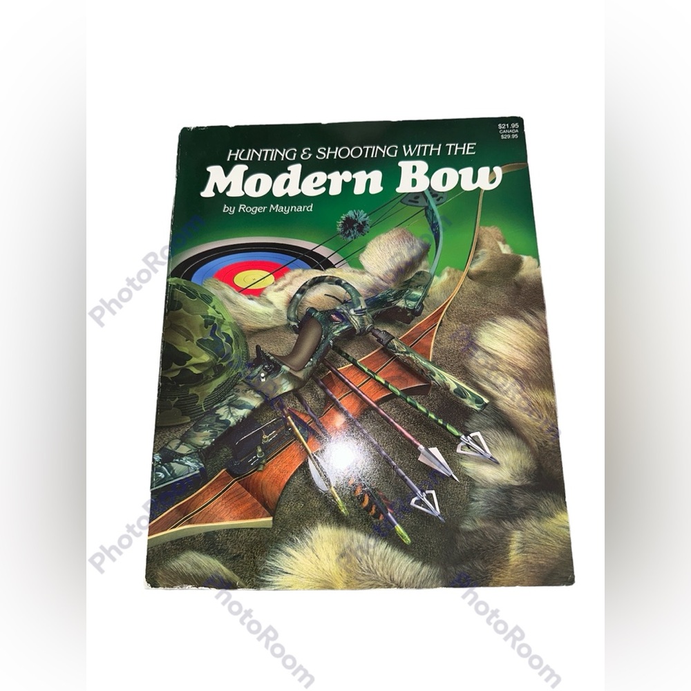 Hunting & Shooting with a Modern Bow book by Roger Maynard